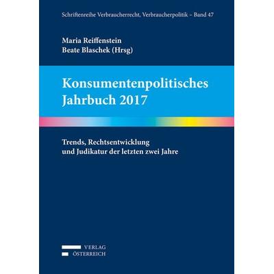 Konsumentenpolitisches Jahrbuch 2017, Taschenbuch von Beate Gelbmann,Dragana Damjanovic,Ulrike Docekal,Simon Eder,Ruth Enthofer-Stoisser, Verlag