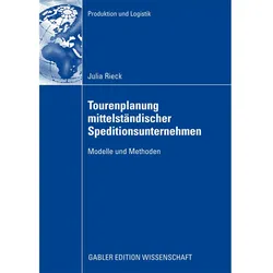 Tourenplanung mittelständischer Speditionsunternehmen, Fachbücher von Julia Rieck