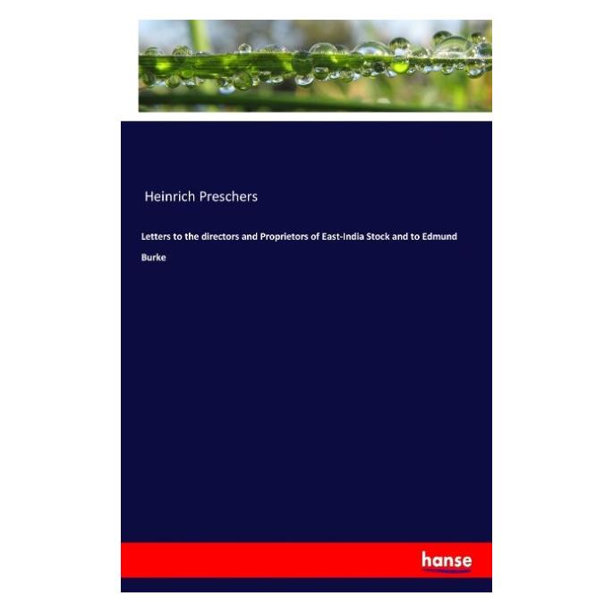 Hansebooks Letters to the directors and Proprietors of East-India Stock and to Edmund Burke (Englisch, Softcover, Heinrich Preschers) (55912864)