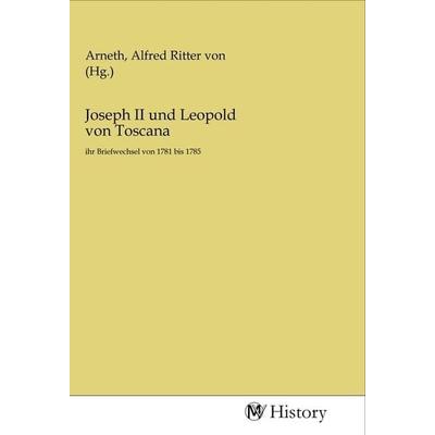 Joseph II und Leopold von Toscana, Taschenbuch von , MV-History, 978-3-96872-733-2