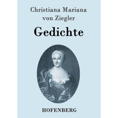 Gedichte, Taschenbuch von Christiana Mariana Ziegler, Hofenberg, 978-3-8430-9791-8