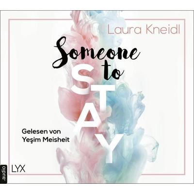 Someone to Stay - Someone-Reihe, Teil 3 - Laura Kneidl, Audio, 9783966350969