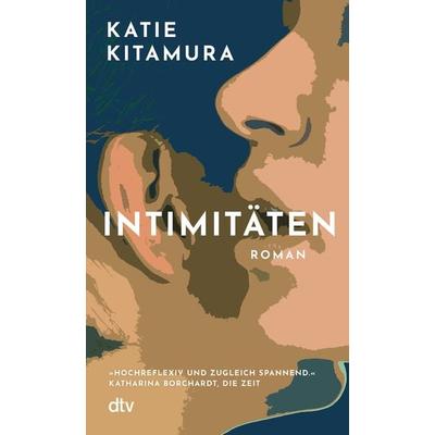 Intimitäten, Taschenbuch von Katie Kitamura, dtv, 978-3-423-14903-7