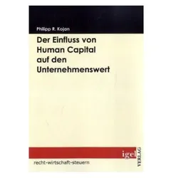 Der Einfluss von Human Capital auf den Unternehmenswert, Fachbücher von Philipp R. Kojan