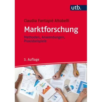 Marktforschung, Taschenbuch von Claudia Fantapié Altobelli, Utb GmbH