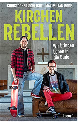 Christopher Schlicht - Kirchenrebellen: Wir bringen Leben in die Bude - Preis vom 10.10.2026 11:48:34 h