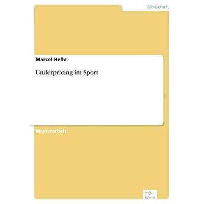 Underpricing im Sport, Taschenbuch von Marcel Hesse, GRIN, 978-3-95636-806-6