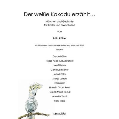 Der weiße Kakadu erzählt ..., Taschenbuch von Jutta Köhler, Frieling & Huffmann, 978-3-8280-3993-3