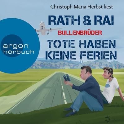 Tote haben keine Ferien - Hans Rath,Edgar Rai, Audio, 9783732416868