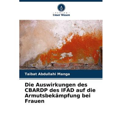 Die Auswirkungen des CBARDP des IFAD auf die Armutsbekämpfung bei Frauen, Taschenbuch von Taibat Abdullahi Manga, Verlag Unser Wissen,