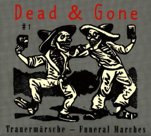 Various - Dead & Gone/Trauermärsche - Preis vom 09.10.2026 07:28:09 h