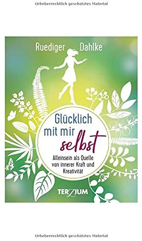 Ruediger Dahlke - Glücklich mit mir selbst: Alleinsein als Quelle von innerer Kraft und Kreativität - Preis vom 30.09.2026 09:01:18 h