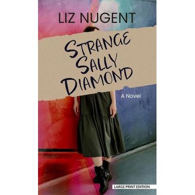 Strange Sally Diamond, Gebundene Ausgabe von Liz Nugent, Gale, a Cengage Group