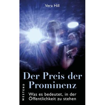 Der Preis der Prominenz, Taschenbuch von Vera Hill, Westend, 978-3-9879134-1-9