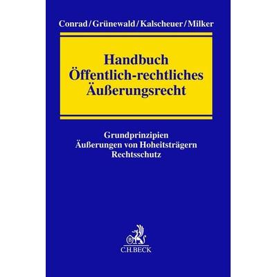 Handbuch Öffentlich-rechtliches Äußerungsrecht, Gebundene Ausgabe von , C.H. Beck, 978-3-406-79358-5