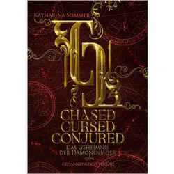 Chased, Cursed, Conjured - Das Geheimnis der Dämonenjäger, Jugendbücher von Katharina Sommer