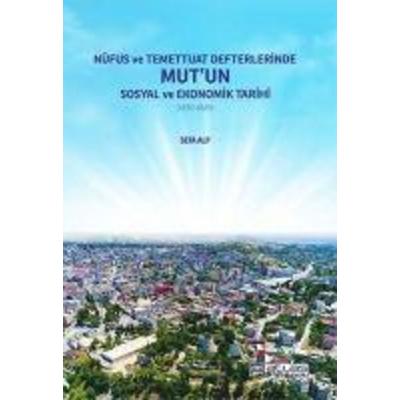 Nüfus ve Temettuat Defterlerinde Mutun Sosyal ve Ekonomk Tarihi 1830-1845, Taschenbuch von Sefa Alp, Atlas Akademi Yayinlari