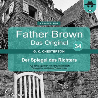 Der Spiegel des Richters - Gilbert Keith Chesterton,Hanswilhelm Haefs, Audio, 9783942416337