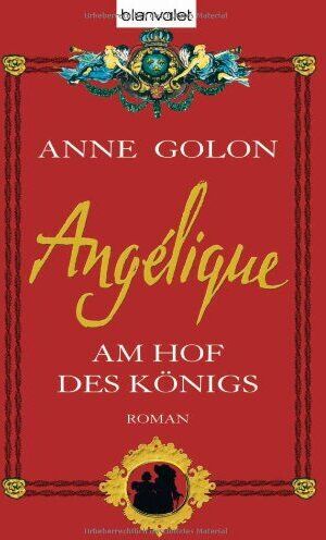 Anne Golon - Angélique - Am Hof des Königs - Preis vom 01.10.2026 17:08:56 h