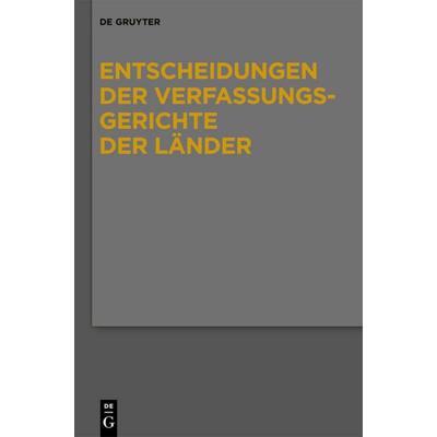 Entscheidungen der Verfassungsgerichte der Länder (LVerfGE) / Baden-Württemberg, Berlin, Brandenburg, Bremen, Hamburg, Hessen, Mecklenburg-Vorpommern,