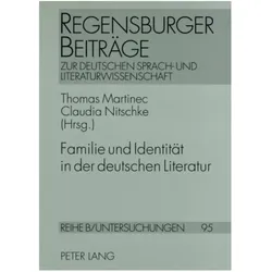 Familie und Identität in der deutschen Literatur, Fachbücher von Thomas Martinec, Claudia Nitschke