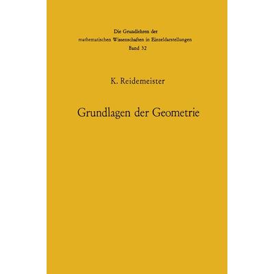 Vorlesungen über Grundlagen der Geometrie, Taschenbuch von Kurt Reidemeister, Springer Berlin, 978-3-642-88673-7