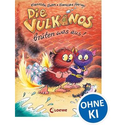 Die Vulkanos brüten was aus! / Vulkanos Band 4, Gebundene Ausgabe von Franziska Gehm, Loewe, 978-3-7855-8046-2