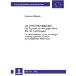 Die Verpflichtungszusage des Ligaverbandes gegenüber der EU-Kommission, Ratgeber von Alexander Ballasch