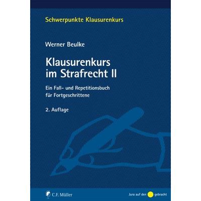 Klausurenkurs im Strafrecht II, Taschenbuch von Werner Beulke, C.F. Müller