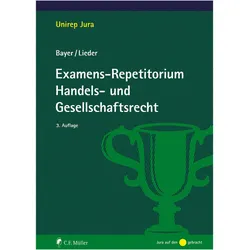 Examens-Repetitorium Handels- und Gesellschaftsrecht, Fachbücher von Jan Lieder, Walter Bayer