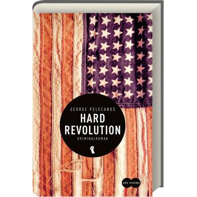 Hard Revolution, Gebundene Ausgabe von George Pelecanos, Ars Vivendi