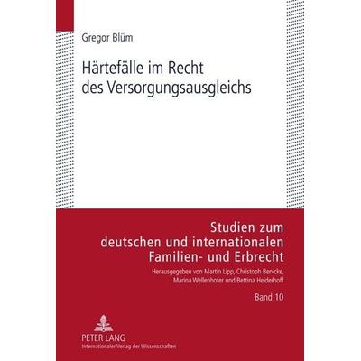 Härtefälle im Recht des Versorgungsausgleichs, Gebundene Ausgabe von Gregor Blüm, Peter Lang GmbH, Internationaler Verlag der Wissenschaften,