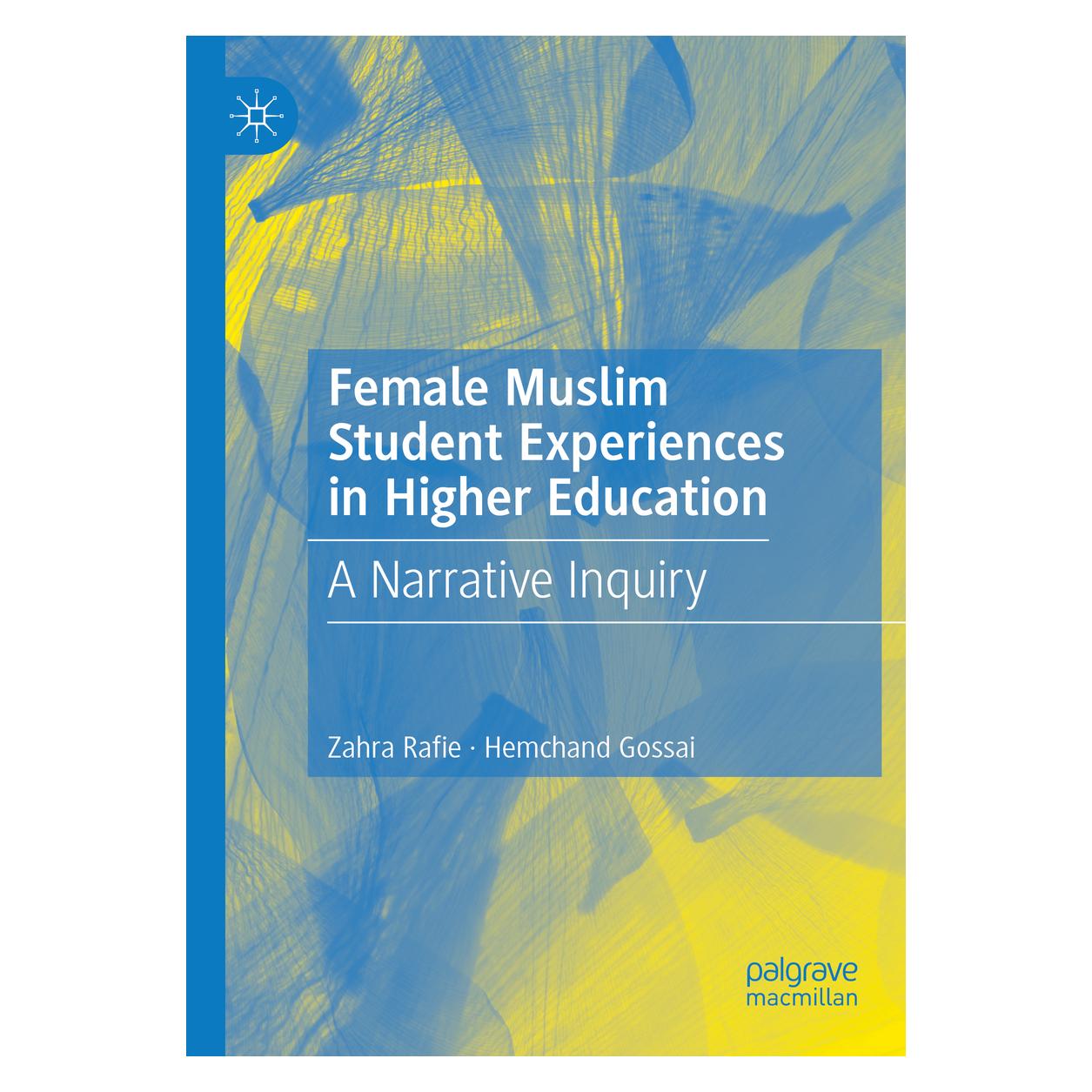 Springer Female Muslim Student Experiences in Higher Education (Englisch, Hemchand Gossai, Zahra Rafie) (54245159)