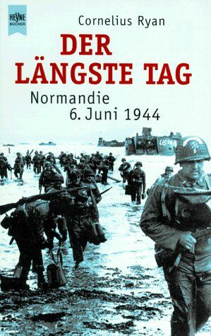 Cornelius Ryan - Der längste Tag. Normandie: 6. Juni 1944. - Preis vom 16.10.2026 11:41:07 h