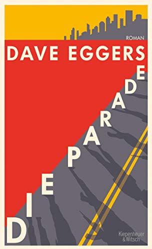 Dave Eggers - Die Parade: Roman - Preis vom 09.10.2026 07:28:09 h