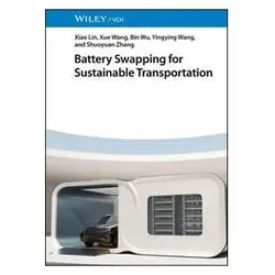 Battery Swapping for Sustainable Transportation, Fachbücher von Wu, Xiao Lin, Xue Wang, Bin et al Wu, Shuoyuan Zhang, Yingying Wang