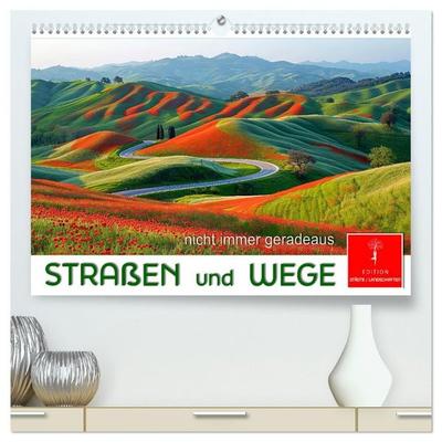 Straßen und Wege (hochwertiger Premium Wandkalender 2027 DIN A2 quer), Kunstdruck in Hochglanz