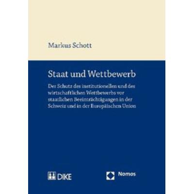 Staat und Wettbewerb, Gebundene Ausgabe von Markus Schott, Nomos, 978-3-8329-5508-3