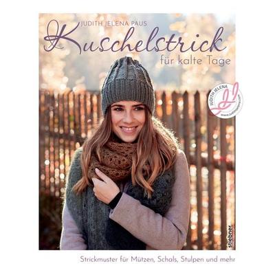 Kuschelstrick für kalte Tage, Taschenbuch von Judith Paus, Stiebner, 978-3-8307-2114-7