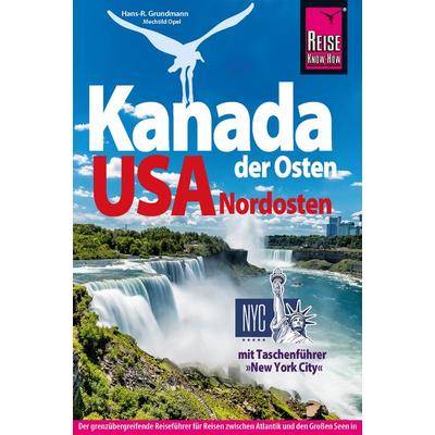 Reise Know-How Reiseführer Kanada Osten / USA Nordosten, Taschenbuch von Hans-R. Grundmann,Mechtild Opel, Reise Know-How Verlag Dr. Hans-R. Grundmann