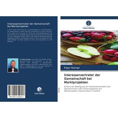 Interessenvertreter der Gemeinschaft bei Marktprojekten, Taschenbuch von Edgar Nyanga, Sciencia Scripts, 978-620-2-61262-3