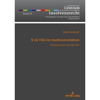 § 13b UStG im Insolvenzverfahren, Gebundene Ausgabe von Sibel Gerhardt, Peter Lang GmbH, Internationaler Verlag der Wissenschaften, 978-3-631-82004-9