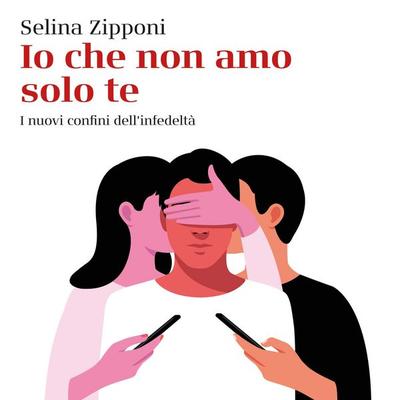 Io che non amo solo te. I nuovi confini dell'infedeltà - Selina Zipponi, Audio, 9789180566377