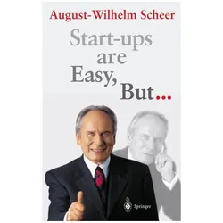 Start-ups are Easy, But..., Fachbücher von August-Wilhelm Scheer