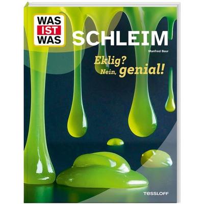 WAS IST WAS Schleim. Eklig? Nein, genial!, Gebundene Ausgabe von Manfred Baur, Tessloff Verlag Ragnar Tessloff GmbH & Co. KG, 978-3-7886-8190-6