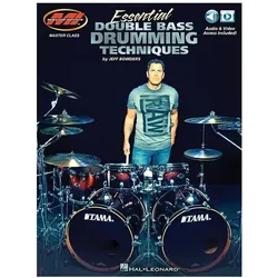 Essential Double Bass Drumming Techniques: Master Class Series Includes Audio and Video Access!, Sachbücher von Jeff Bowders