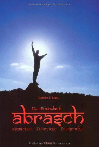 Sotes, Romero E. - Das Praxisbuch abrasch. Meditation - Trancereise - Energiearbeit - Preis vom 06.10.2026 07:26:00 h