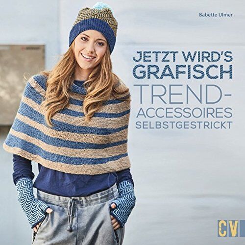 Babette Ulmer - Jetzt wird's grafisch: Trend-Accessoires selbstgestrickt - Preis vom 09.10.2026 07:28:09 h