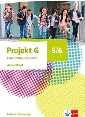 Projekt G Gesellschaftswissenschaften 5/6. Ausgabe Berlin, Brandenburg: Arbeitsheft Klasse 5/6 (Projekt G Gesellschaftswissenschaften. Ausgabe Berlin und Brandenburg ab 2023) - Preis vom 09.10.2026 07:28:09 h