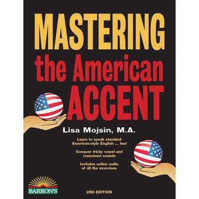 Mastering the American Accent with Online Audio, Taschenbuch von Lisa Mojsin, Barron's; 978-1-4380-0810-3